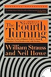 The Fourth Turning: An American Prophecy - What the Cycles of History Tell Us About America's Next Rendezvous with Destiny