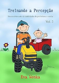 Livro Treinando a Percepção: Desenvolvimento de habilidades de pré-leitura e escrita Vol. 2
