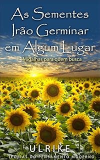Livro As Sementes Irão Germinar Em Algum Lugar