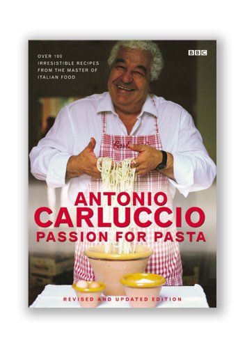 Passion For Pasta Carluccio Antonio 9780563487616 Amazon Com Books