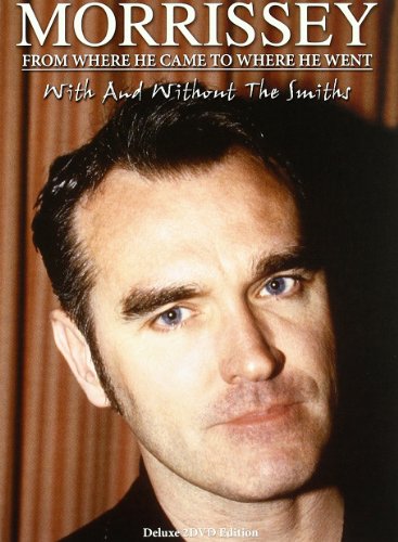 Morrissey - From Where He Came To Where He Went - With And Without The Smiths - Deluxe 2 Dvd Edition