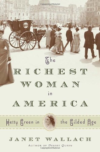 The richest woman in america: hetty green in the gilded…