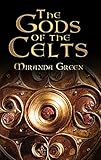 Gods of the Celts by Miranda Green