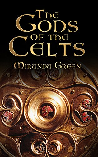 Gods of the Celts by Miranda Green