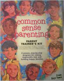 Common Sense Parenting Trainer's Kit: With Trainers Manual ...