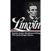 Lincoln: Speeches and Writings 1832-1858 (Library of America)