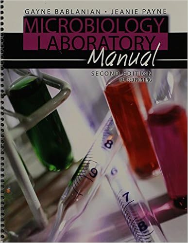 Microbiology Laboratory Manual Gayne Bablanian Jeanie Payne 9781465206503 Books Microbiology Laboratory Manual Gayne Bablanian Jeanie Payne 9781465206503 Books