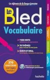 Bled Vocabulaire ; 7,000 mots, 70 themes, ecrit et oral (Bled Reference) (French Edition) by 