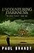 Encountering Darkness: Pete's Life Changer (The Great Pursuit Book 1) by Paul Brandt