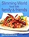 Food with Family & Friends: Great Food for Healthy Living by Slimming World