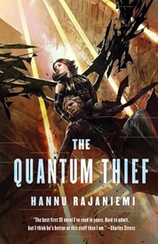 The Quantum Thief (Jean le Flambeur Book 1) by [Rajaniemi, Hannu]