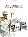 Abyssinie : Une traversée dessinée by 