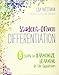 Student-Driven Differentiation: 8 Steps to Harmonize Learning in the Classroom (Corwin Teaching Essentials)