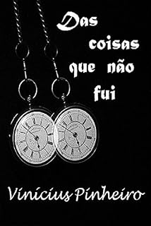 Livro Das coisas que não fui