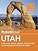 Fodor's Utah: with Zion, Bryce Canyon, Arches, Capitol Reef & Canyonlands National Parks (Full-color Travel Guide)