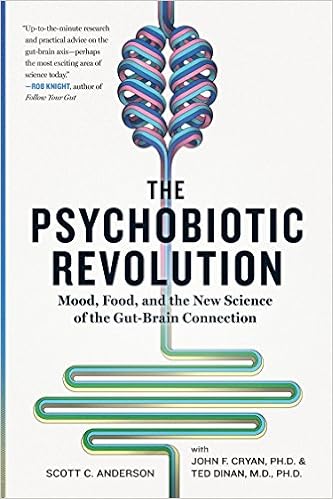The Psychobiotic Revolution Mood Food And The New Science - 