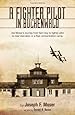 A Fighter Pilot in Buchenwald: The Joe Moser Story
