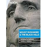 Moon Mount Rushmore &amp; the Black Hills: Including the Badlands (Moon Handbooks)