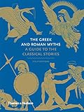 The Greek and Roman Myths: A Guide to the Classical Stories by Philip Matyszak