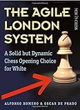 The Agile London System: A Solid but Dynamic Chess Opening Choice for White