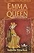 Emma: The Twice-Crowned Queen: England in the Viking Age by