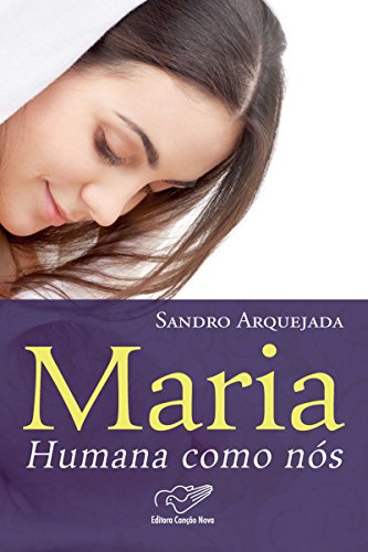 Maria, humana como nós (Portuguese Edition)