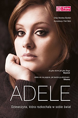 Adele. Dziewczyna, ktora rozkochala w sobie swiat (polish)
