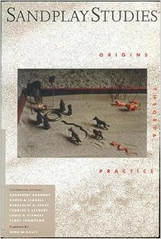 Sandplay Studies: Origins, Theory, and Practice Sandplay Studies: Origins, Theory, and Practice