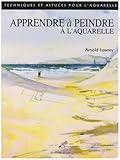 Apprendre à peindre à l'aquarelle by