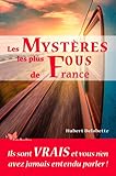 Les mystères les plus fous de France by 