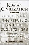 Roman Civilization: Selected Readings, Vol. 1: The Republic and the Augustan Age by 
