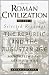 Roman Civilization: Selected Readings, Vol. 1: The Republic and the Augustan Age by 