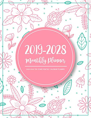 2019-2028 Ten Years Monthly Calendar Planner: Ten Years | January 2019 to December 2028 Monthly Calendar Planner For Academic Agenda Schedule ... Design (10 Years Monthly Calendar Planner) by Kay K. Pardee