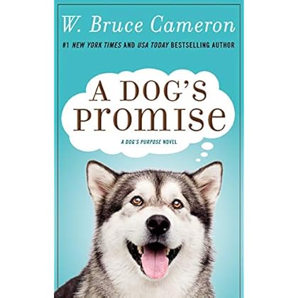 A Dog's Promise: A Novel (A Dog's Purpose)