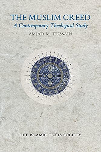 The Muslim Creed: A Contemporary Theological Study