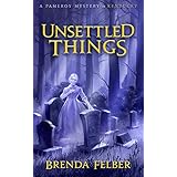 Unsettled Things: A Pameroy Mystery in Kentucky (Pameroy Mystery Series Book 1)