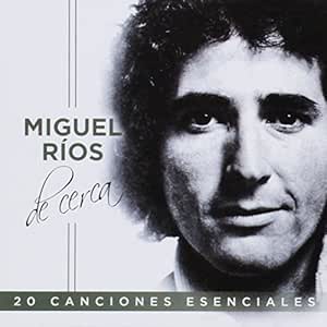 Miguel Ríos De Cerca