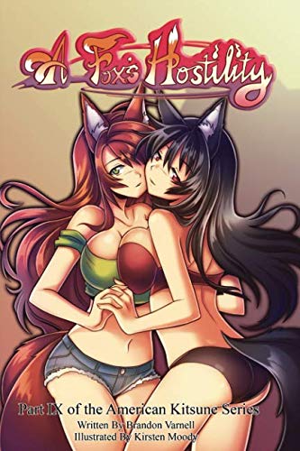 A Fox's Hostility (American Kitsune) A Fox's Hostility (American Kitsune)