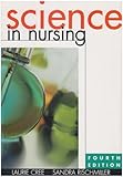 Science in Nursing, Cree, Laurie and Rischmiller, Sandra, 0729532607