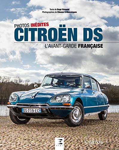 Citroën DS : L'avant-garde française. Photos inédites by