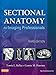 Sectional Anatomy for Imaging Professionals
