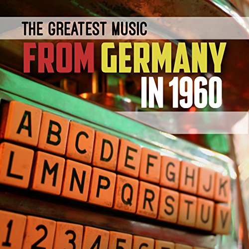 The Greatest Music from Germany in 1960 Various artists