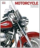 Motorcycle: The Definitive Visual History