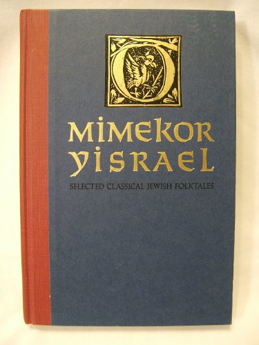 Mimekor Yisrael: Selected Classical Jewish Folktales by Micha Joseph Bin Gorion