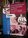 Understanding and Using Education Statistics : It's Easier Than You Think, , 1931762260