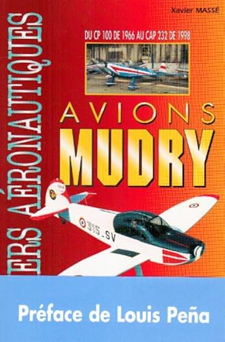 Download Avions Mudry : Du CP 100 de 1966 au CAP 232 de 1998 PDF