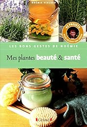 Mes plantes beauté & santé