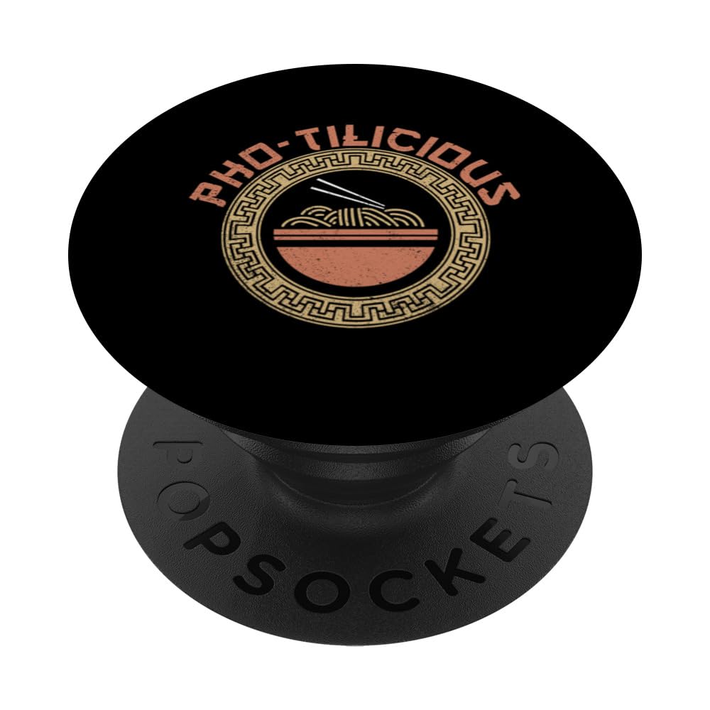 Pho Sho Asian Soup Design For A Pho Sho Lover PopSockets Swappable PopGrip