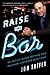 Raise the Bar: An Action-Based Method for Maximum Customer Reactions - Book by Jon Taffer
