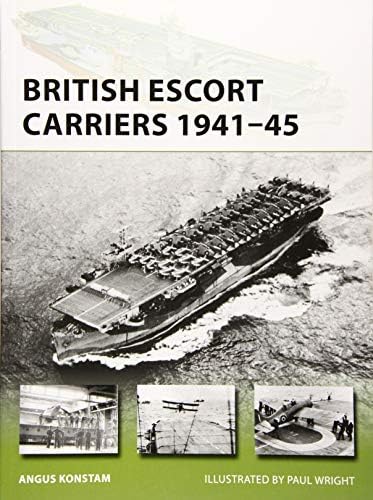 British Escort Carriers 1941–45 (New Vanguard)